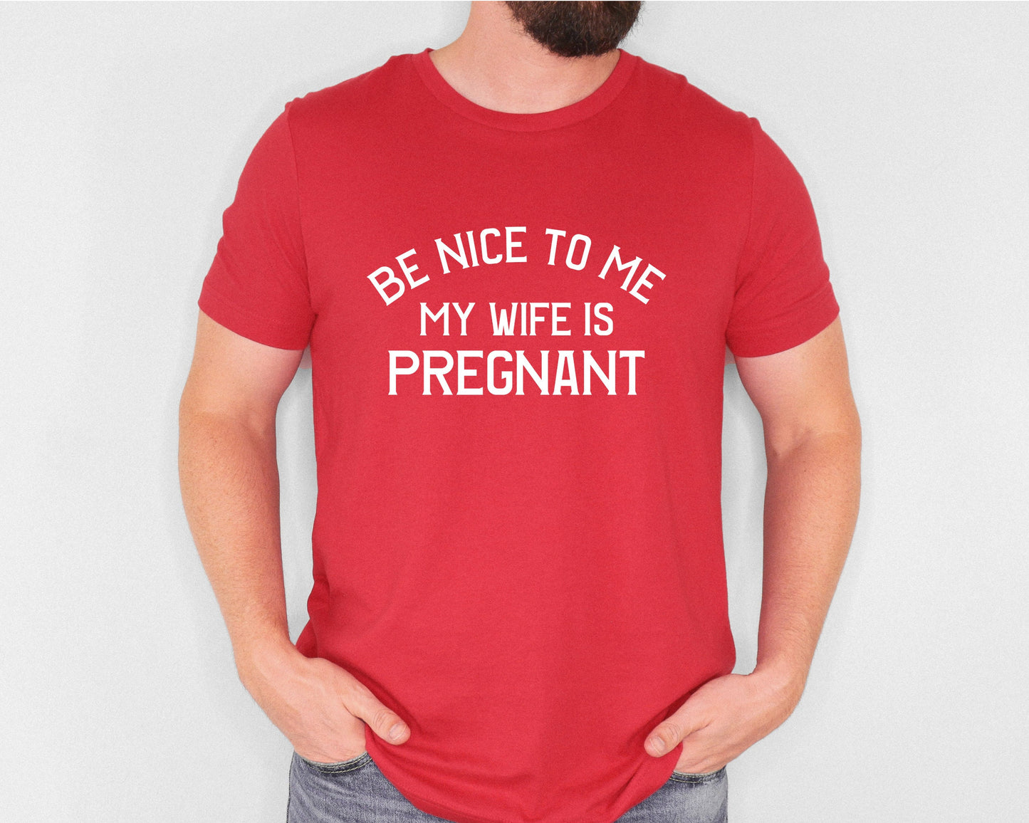 New Dad Shirt - Be Nice to Me My Wife is Pregnant, Gildan 5000 Unisex Heavy Cotton Tee, Perfect Gift for New Fathers, Printify Choice