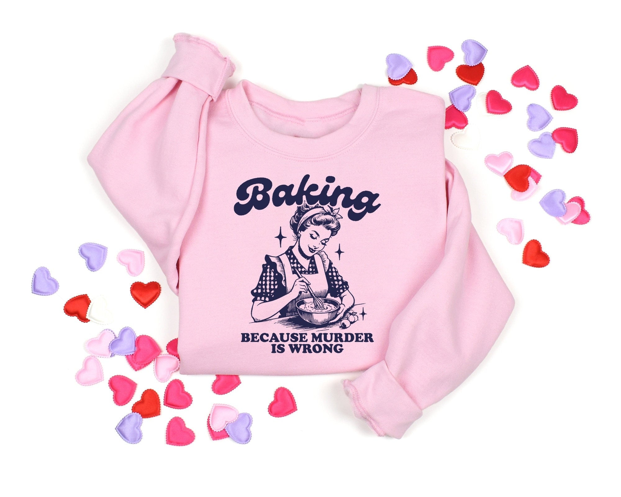 Baking Because Murder Is Wrong Sweatshirt, Gildan 18000 Unisex, Funny Gift for Bakers, Cozy Printify Choice, Perfect for Women and Men