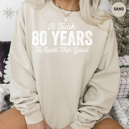 ✨It Took 80 Years To Look This Good Gildan 18000 Sweatshirt - Cozy Birthday Gift for Men & Women✨