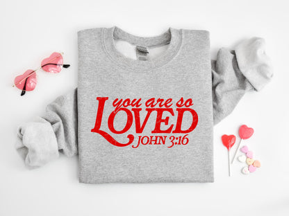 Gildan 18000 Crewneck You Are So Loved Shirt, Jesus Valentine Sweatshirt for Women, Christian Gift, Perfect Bible Verse Outfit for Valentine's Day