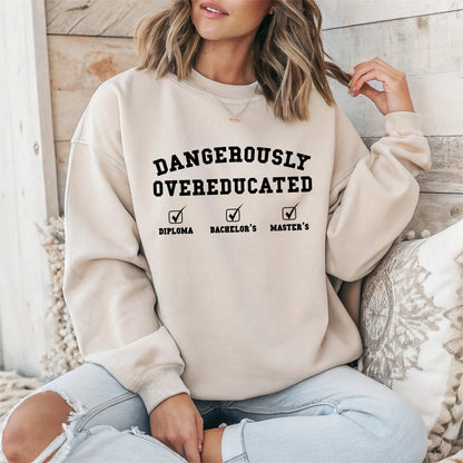 ✨Dangerously Overeducated Gildan 18000 Sweatshirt✨ Unisex Graduation Gift, Cozy Crewneck for Him & Her, Perfect for Masters Degree Achievers