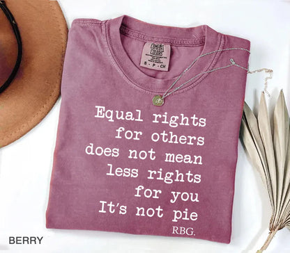 Comfort Colors® 1717 Unisex Garment-Dyed T-shirt - RBG Sayings Tee, Feminist Rights Shirt, Perfect Gift for Women, SwiftPOD Quality