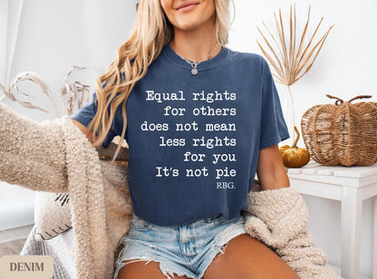 Comfort Colors® 1717 Unisex Garment-Dyed T-shirt - RBG Sayings Tee, Feminist Rights Shirt, Perfect Gift for Women, SwiftPOD Quality