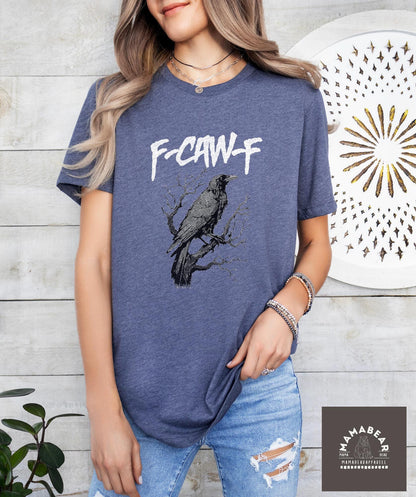 F-Caw-F Funny Crow T-Shirt, Gildan 5000 Unisex Heavy Cotton Tee, Gothic Raven Gift for Women, Printify Choice, Autumn Spooky Bird Outfit