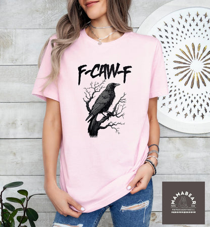 F-Caw-F Funny Crow T-Shirt, Gildan 5000 Unisex Heavy Cotton Tee, Gothic Raven Gift for Women, Printify Choice, Autumn Spooky Bird Outfit