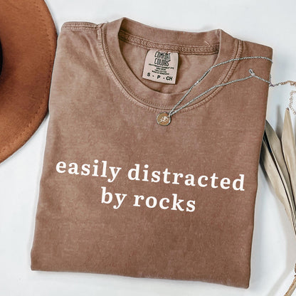 Easily Distracted By Rocks Shirt, Comfort Colors® 1717 Unisex T-shirt, Funny Geology Gift for Rock Lovers, SwiftPOD Garment-Dyed Tee