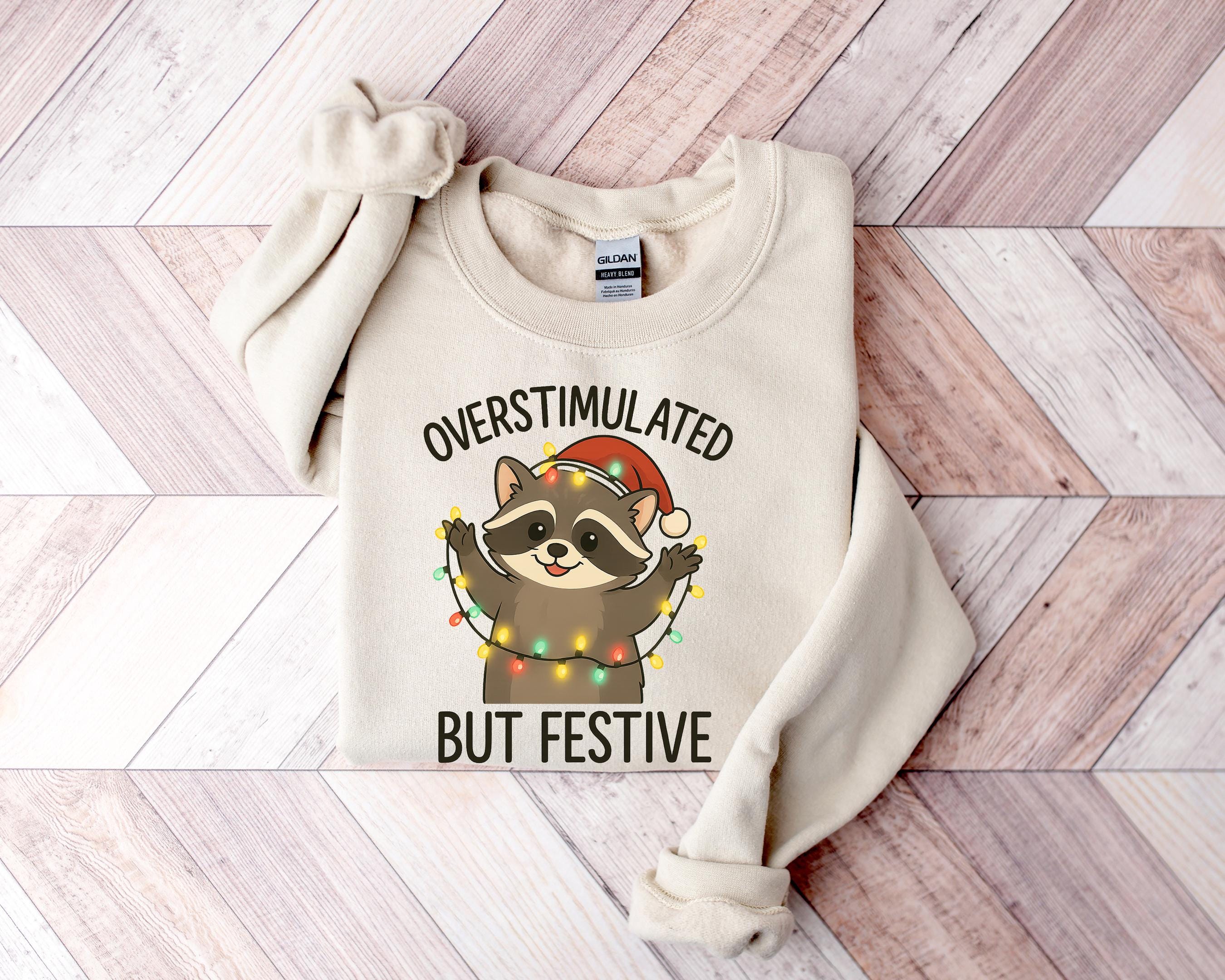 ✨ Overstimulated Festive Raccoon Christmas Sweatshirt for Women - Gildan 18000 Cozy Unisex Gift ✨