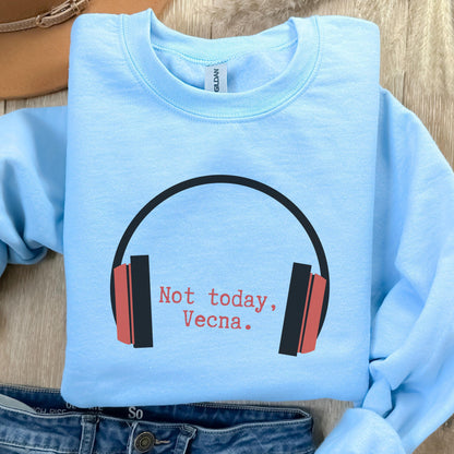 Not Today Vecna Gildan 18000 Sweatshirt for 80s Music Fans, Cozy Unisex Gift, Sci-Fi TV Show Inspired, Printify Choice