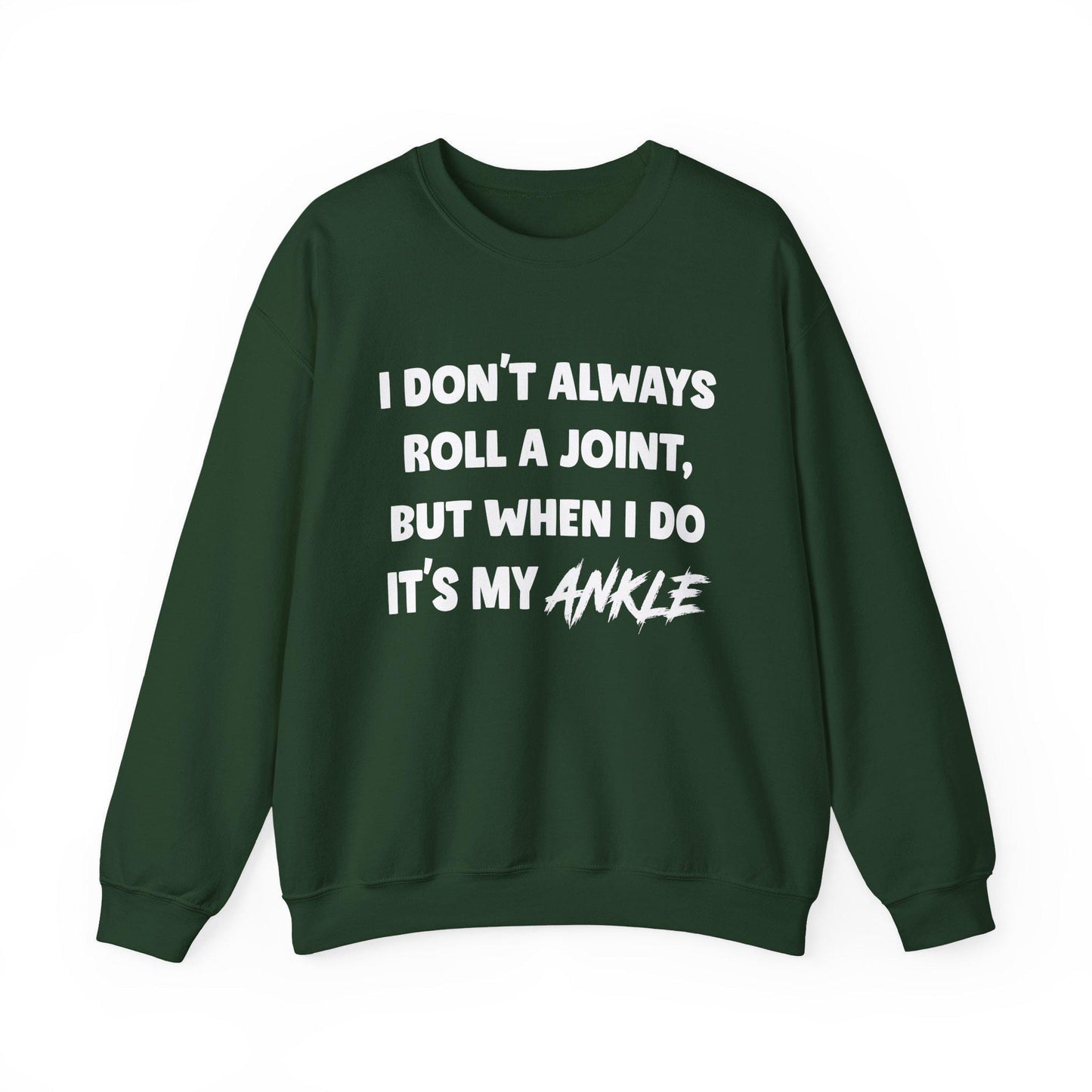 Cozy Gildan 18000 Sweatshirt - Funny "I Don't Always Roll A Joint" Print, Unisex Gift for Friends, Ideal Birthday Tee, Viral Witty Saying Shirt