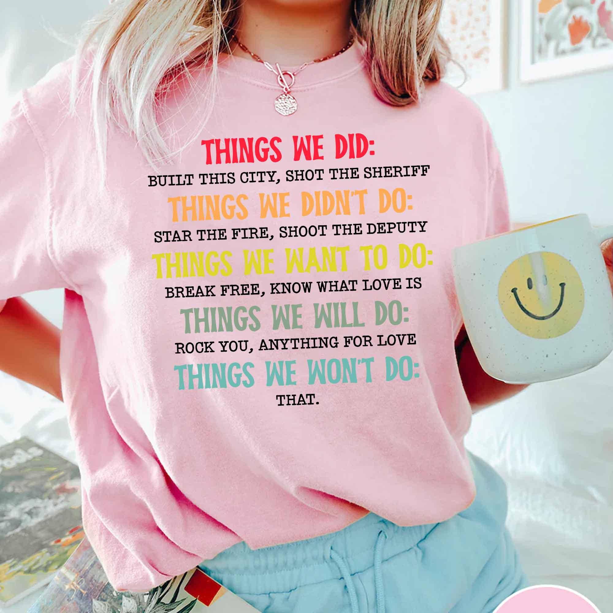 Comfort Colors® 1717 Unisex Garment-Dyed Tee, Retro Vintage SwiftPOD, Funny Gift for Men & Women, Aesthetic Outfit, Things We Did Didn't Want Shirt