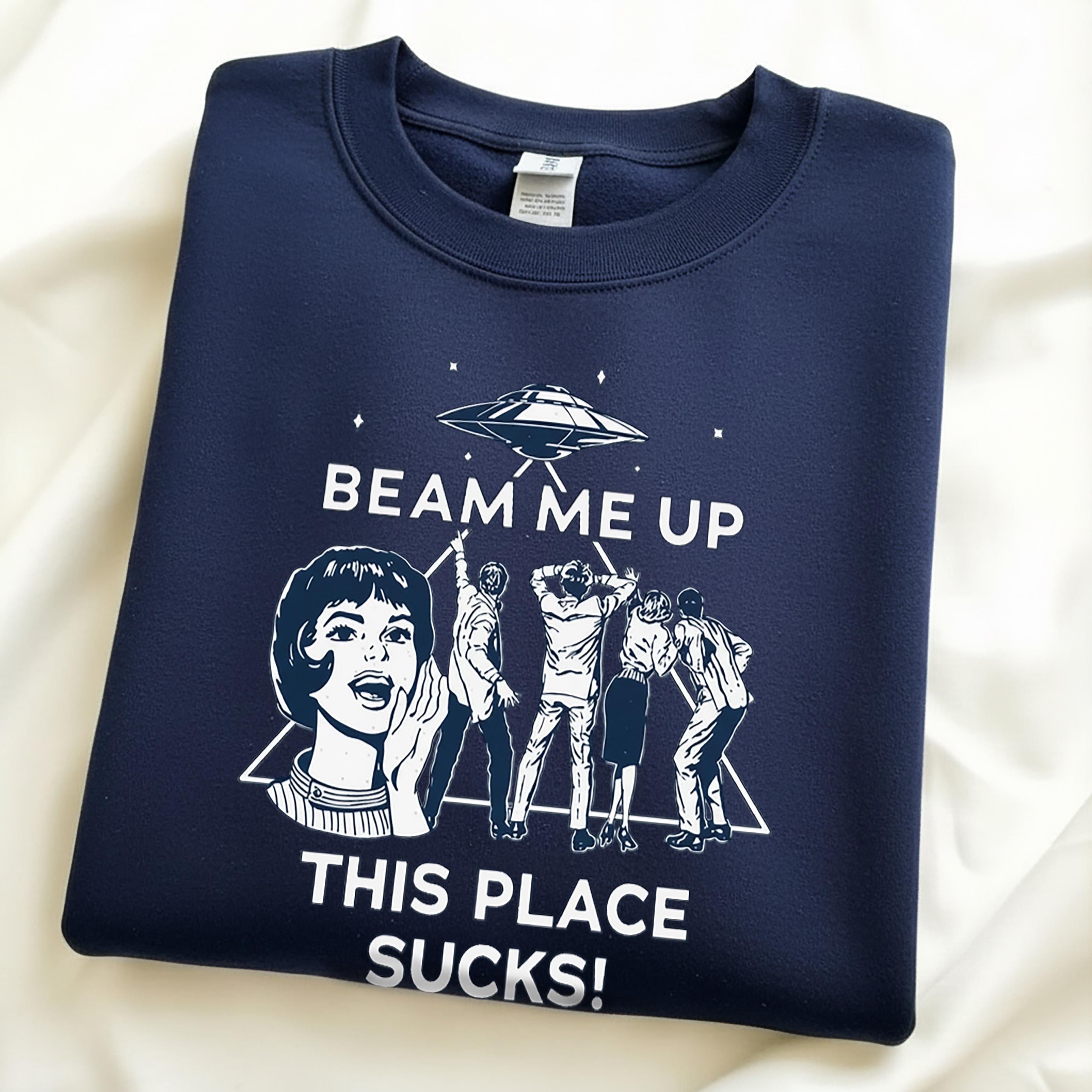 Beam Me Up This Place Sucks Gildan 18000 Sweatshirt, Funny Alien Crewneck, Retro Sci-Fi Hoodie Gift for Introverts, Printify Choice