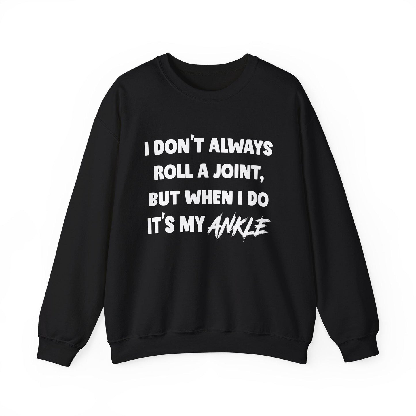 Cozy Gildan 18000 Sweatshirt - Funny "I Don't Always Roll A Joint" Print, Unisex Gift for Friends, Ideal Birthday Tee, Viral Witty Saying Shirt