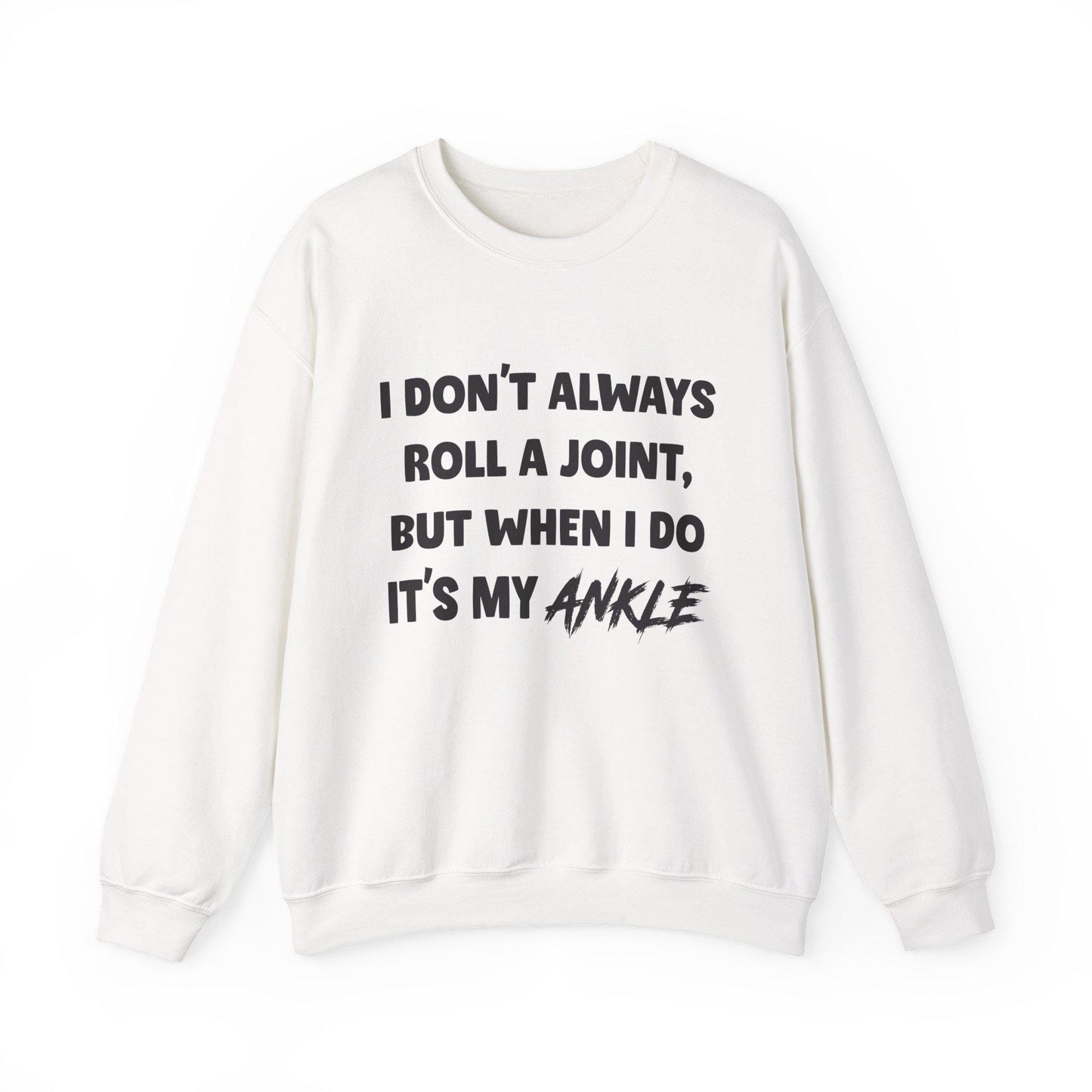 Cozy Gildan 18000 Sweatshirt - Funny "I Don't Always Roll A Joint" Print, Unisex Gift for Friends, Ideal Birthday Tee, Viral Witty Saying Shirt