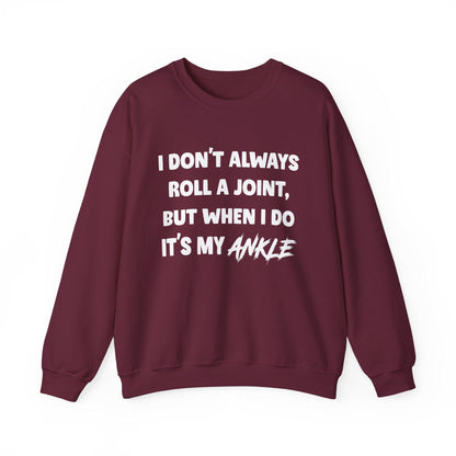 Cozy Gildan 18000 Sweatshirt - Funny "I Don't Always Roll A Joint" Print, Unisex Gift for Friends, Ideal Birthday Tee, Viral Witty Saying Shirt