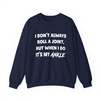 Cozy Gildan 18000 Sweatshirt - Funny "I Don't Always Roll A Joint" Print, Unisex Gift for Friends, Ideal Birthday Tee, Viral Witty Saying Shirt
