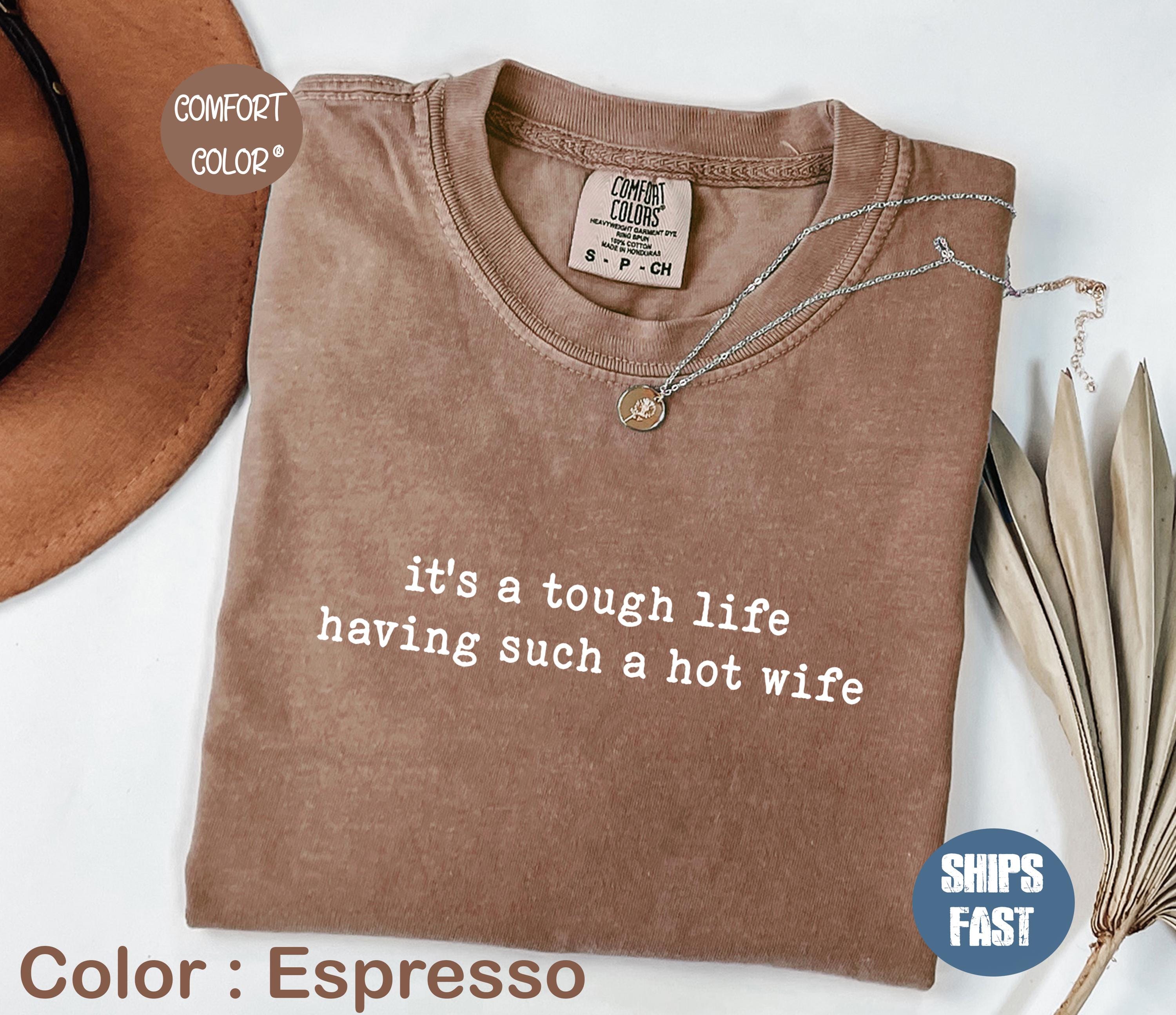 Comfort Colors® 1717 Unisex T-Shirt - Humorous Gift for Husbands, Sarcastic Marriage Quote, SwiftPOD Casual Outfit