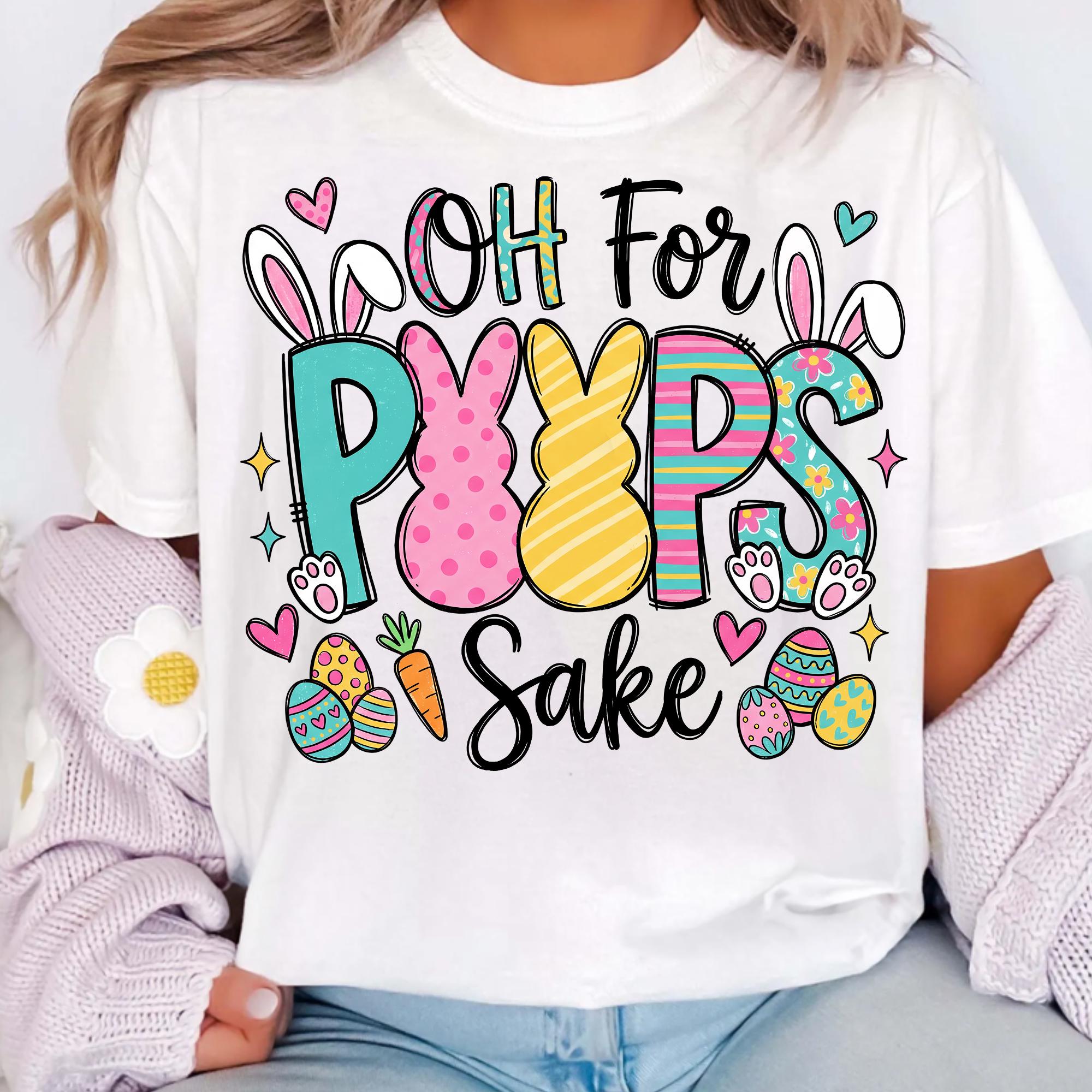 Oh For Peeps Sake Easter Bunny Shirt, Gildan 5000 Classic Tee, Unisex Cotton, Sublimation, Cute Spring Outfit Gift